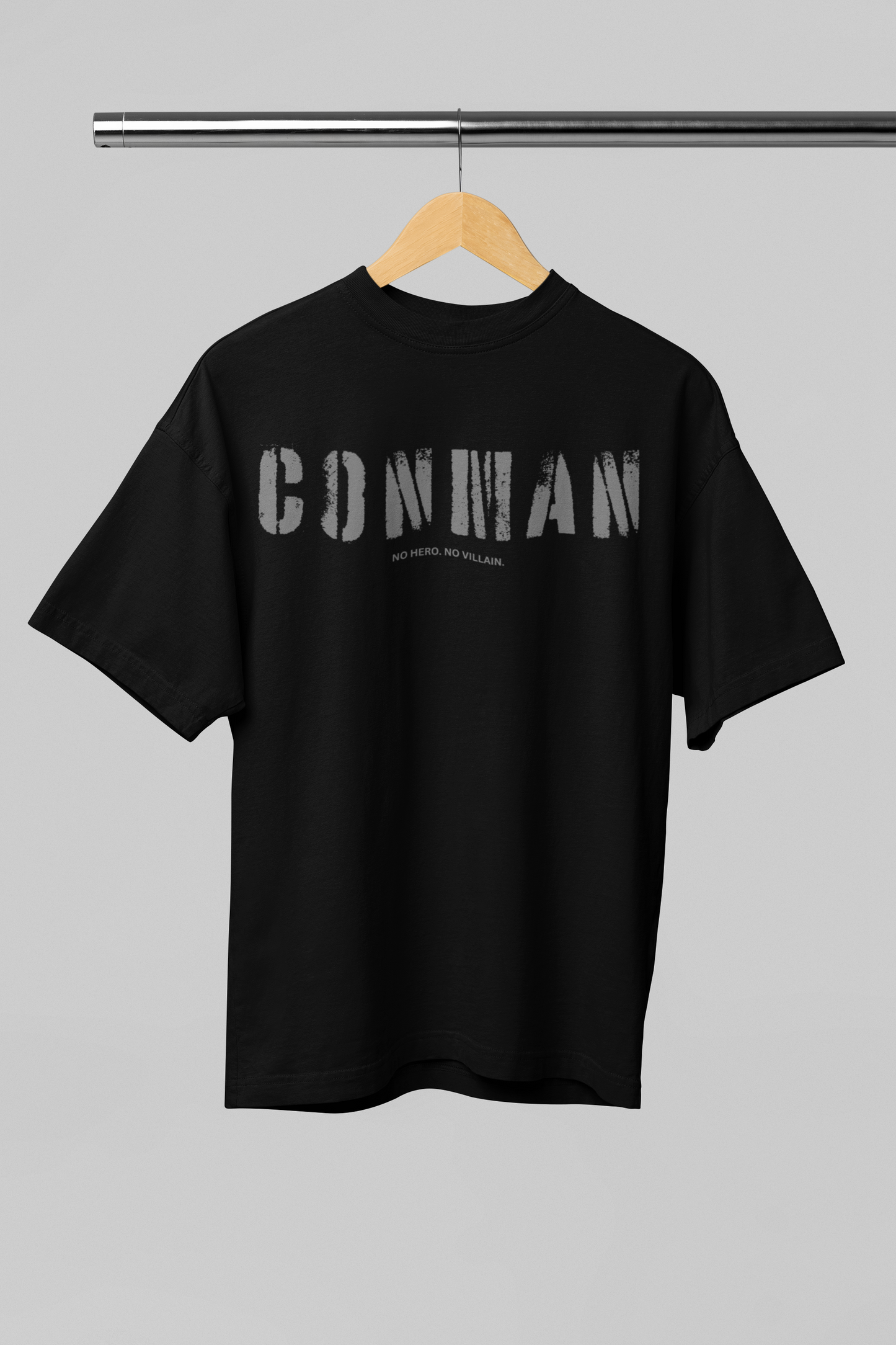 CONMAN - NO HERO. NO VILLAIN TYPOGRAPHY | UNISEX OVERSIZED T-SHIRT | WHITE
